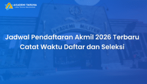 Jadwal Pendaftaran Akmil 2026 Terbaru Catat Waktu Daftar dan Seleksi