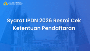Syarat IPDN 2026 Resmi Cek Ketentuan Pendaftaran