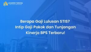 Berapa Gaji Lulusan STIS? Intip Besaran Gaji Pokok dan Tunjangan Kinerja BPS Terbaru!