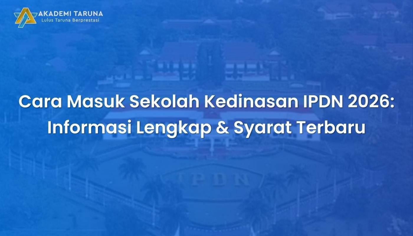 Cara Masuk Sekolah Kedinasan IPDN 2026: Informasi Lengkap & Syarat Terbaru