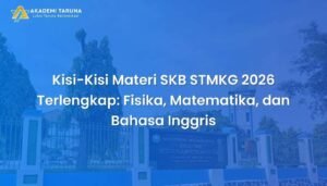 Kisi-Kisi Materi SKB STMKG 2026 Terlengkap: Fisika, Matematika, dan Bahasa Inggris