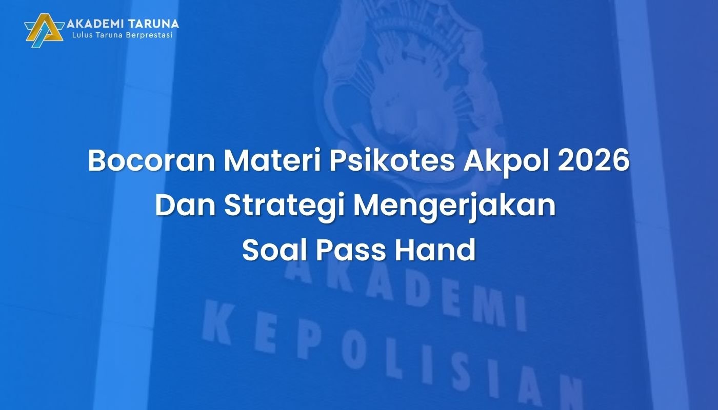 Bocoran Materi Psikotes Akpol 2026 Dan Strategi Mengerjakan Soal Pass Hand