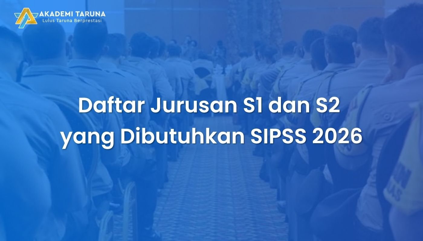 Daftar Jurusan S1 dan S2 yang Dibutuhkan SIPSS 2026