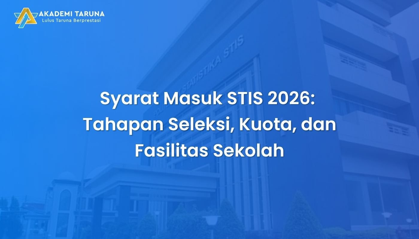Syarat Masuk STIS 2026: Tahapan Seleksi, Kuota, dan Fasilitas Sekolah