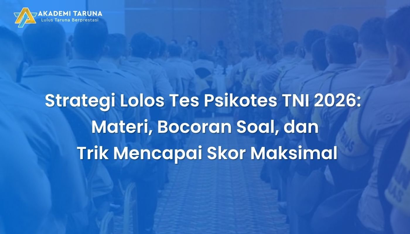 Strategi Lolos Tes Psikotes TNI 2026: Materi, Bocoran Soal, dan Trik Mencapai Skor Maksimal