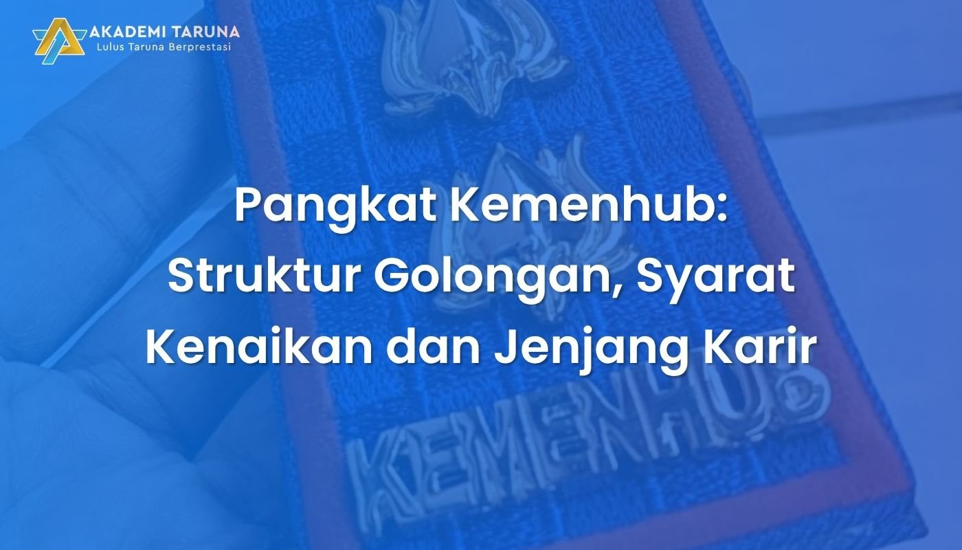Pangkat Kemenhub: Struktur Golongan, Syarat Kenaikan dan Jenjang Karir