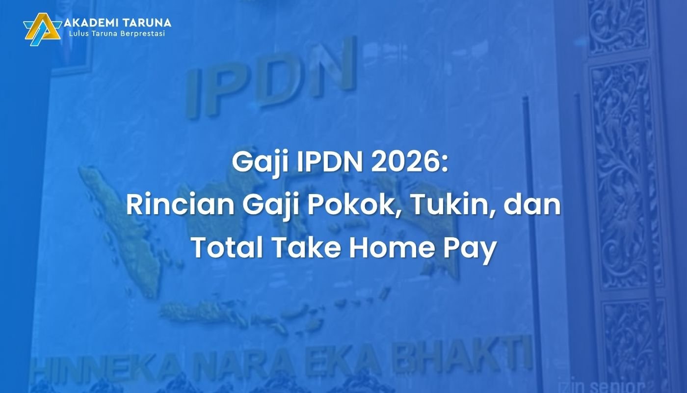 Gaji IPDN 2026: Rincian Gaji Pokok, Tukin, dan Total Take Home Pay