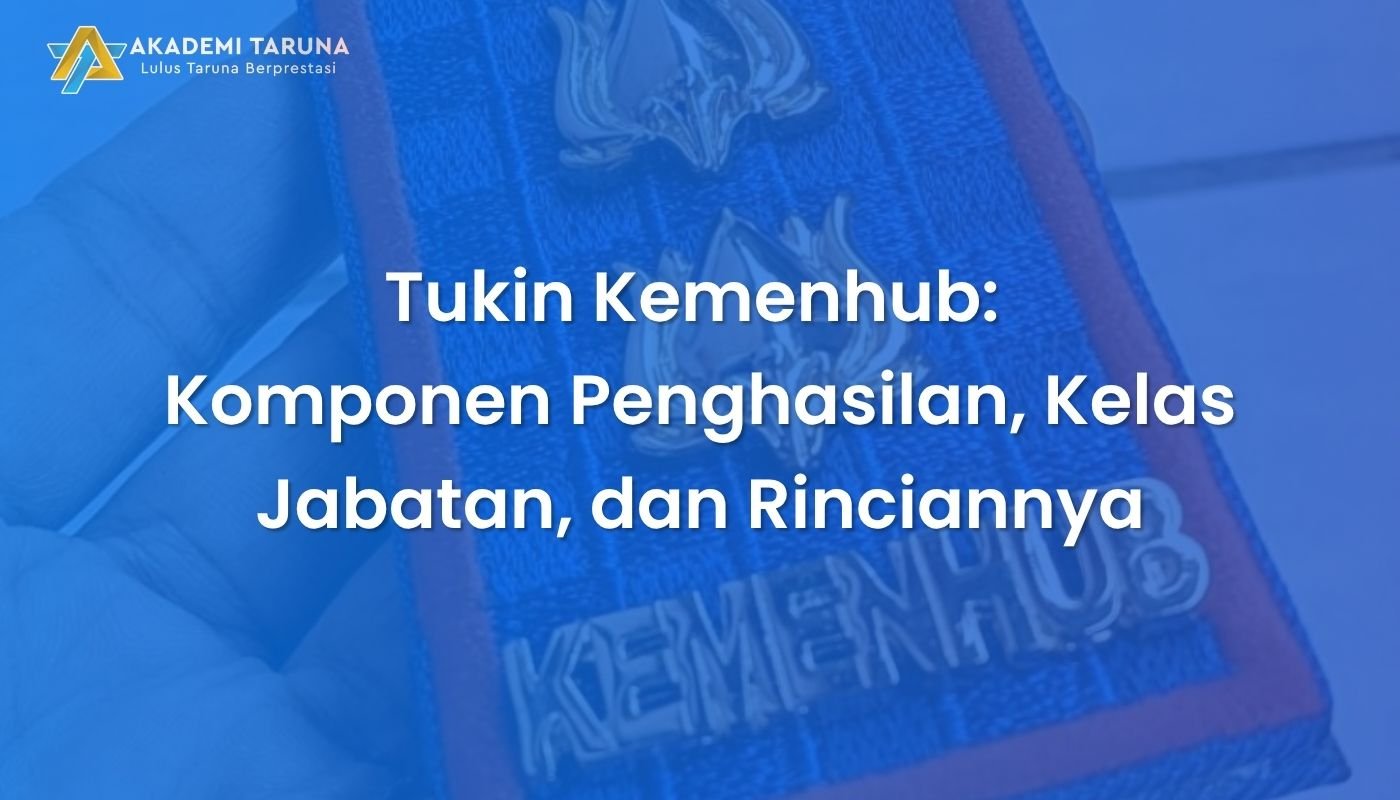 Tukin Kemenhub 2026: Komponen Penghasilan, Kelas Jabatan, dan Rinciannya