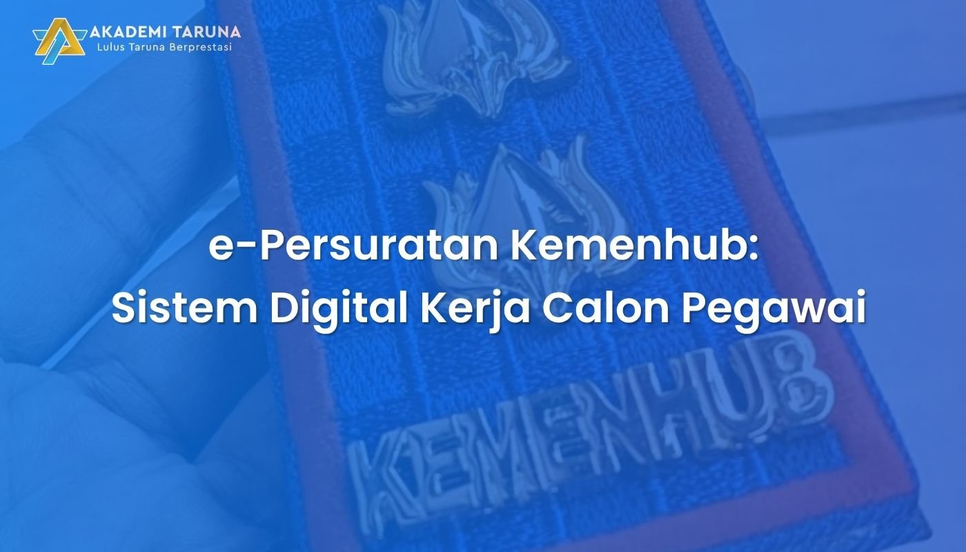 e-Persuratan Kemenhub: Sistem Digital Kerja Calon Pegawai