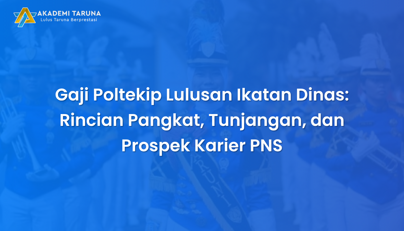 Gaji Poltekip Lulusan Ikatan Dinas: Rincian Pangkat, Tunjangan, dan Prospek Karier PNS