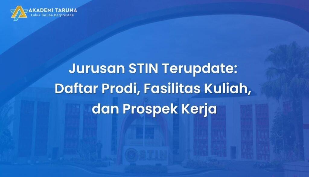 Jurusan STIN Terupdate: Daftar Prodi, Fasilitas Kuliah, dan Prospek Kerja
