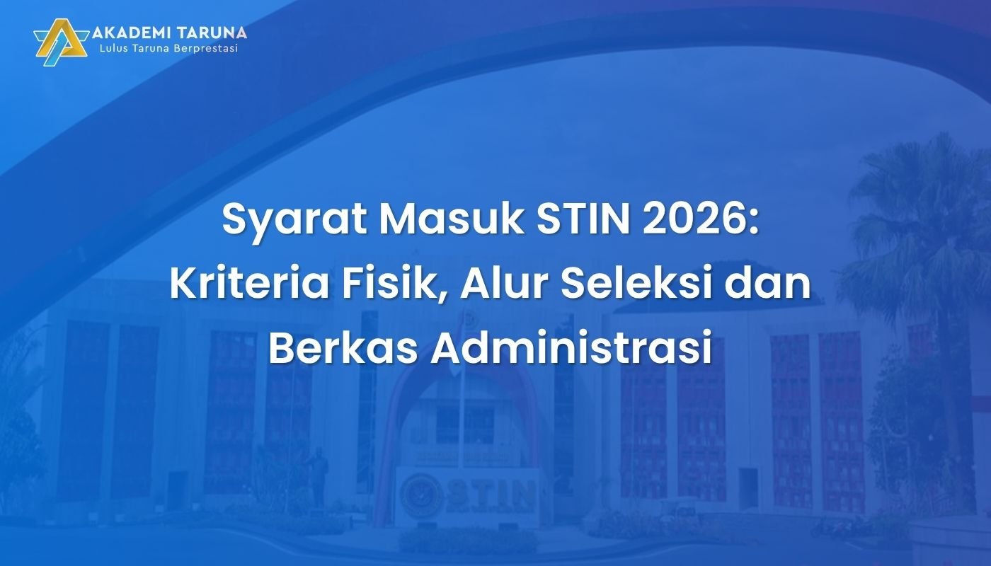 Syarat Masuk STIN 2026: Kriteria Fisik, Alur Seleksi dan Berkas Administrasi