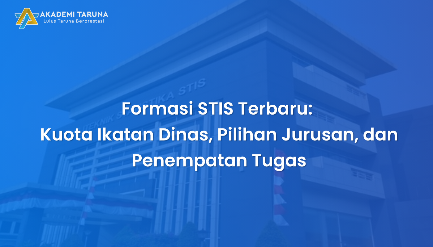 Formasi STIS Terbaru: Kuota Ikatan Dinas, Pilihan Jurusan, dan Penempatan Tugas