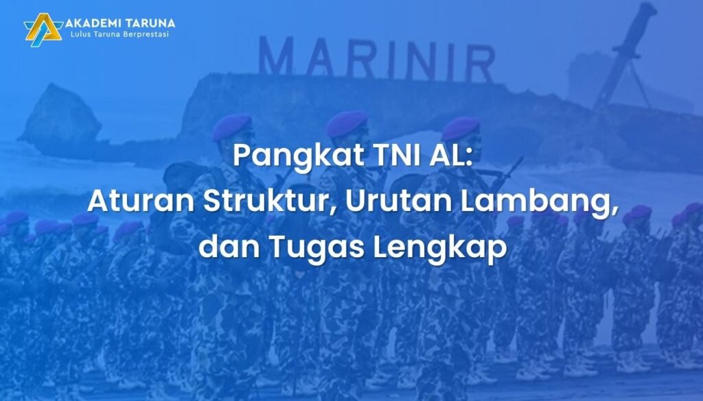 Pangkat TNI AL: Aturan Struktur, Urutan Lambang, dan Tugas Lengkap 
