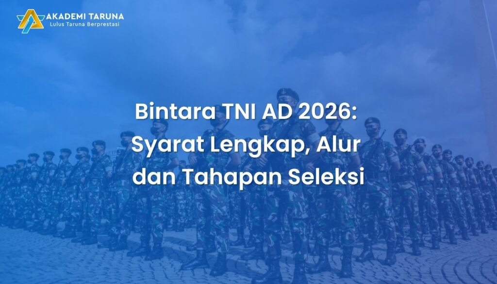 Bintara TNI AD 2026: Syarat Lengkap, Alur dan Tahapan Seleksi