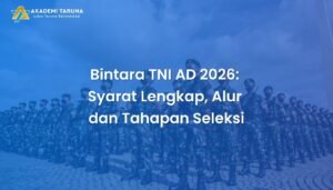 Bintara TNI AD 2026: Syarat Lengkap, Alur dan Tahapan Seleksi