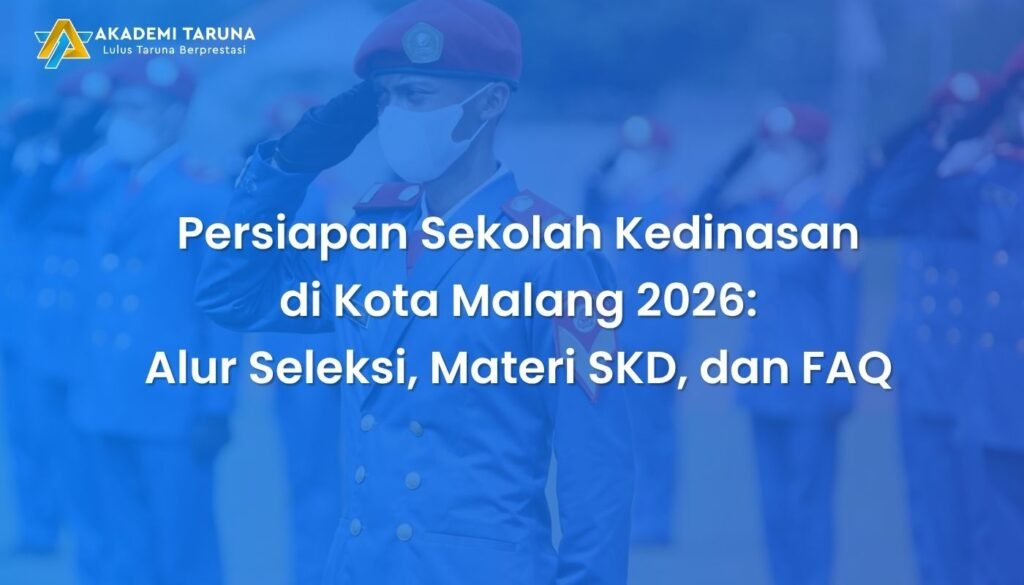 Persiapan Sekolah Kedinasan di Kota Malang 2026: Alur Seleksi, Materi SKD, dan FAQ 