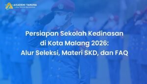 Persiapan Sekolah Kedinasan di Kota Malang 2026: Alur Seleksi, Materi SKD, dan FAQ 
