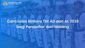 Cara Lolos Bintara TNI AD dan AL 2026 bagi Pendaftar dari Malang