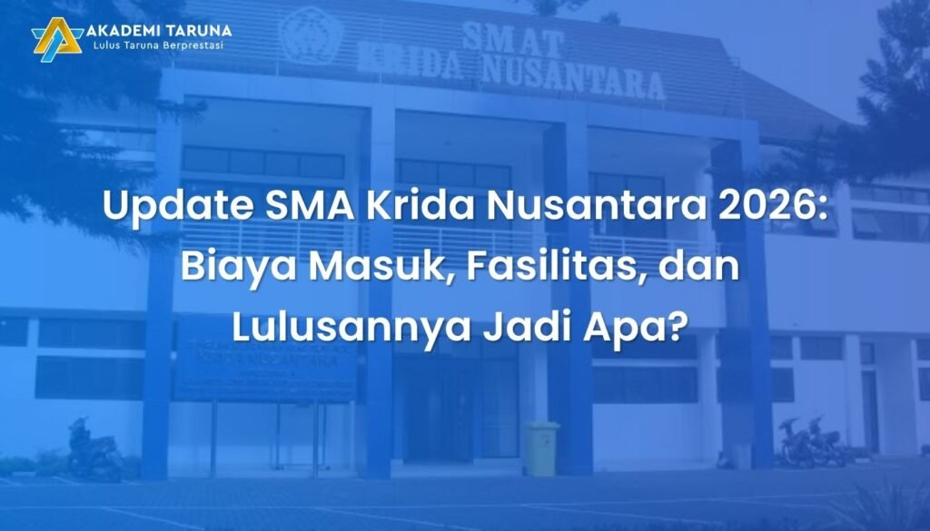 Update SMA Krida Nusantara 2026: Biaya Masuk, Fasilitas, dan Lulusannya Jadi Apa? 