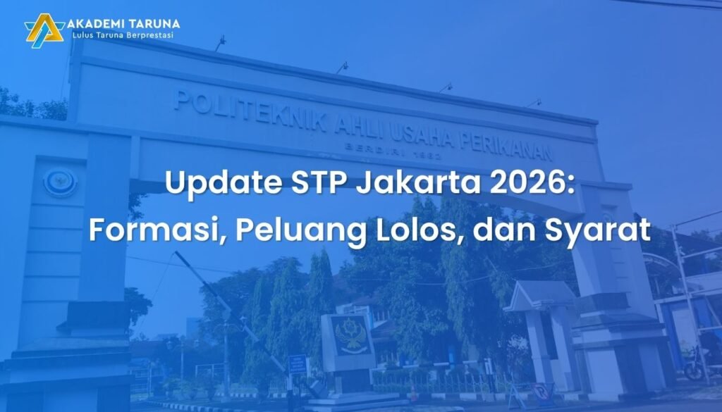 Update STP Jakarta 2026: Formasi, Peluang Lolos, dan Syarat