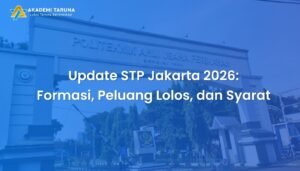 Update STP Jakarta 2026: Formasi, Peluang Lolos, dan Syarat